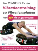 Cover-Bild zum Titel 'Der Profikurs für das Vibrationstraining auf Vibrationsplatten mit 250 Übungsvorlagen' von 'Siegfried Schmidt'