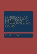 Cover-Bild zum Titel 'Nutrition and Diet Therapy in Gastrointestinal Disease' von 'Martin H. Floch'