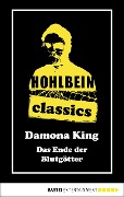 Hohlbein Classics - Das Ende der Blutgötter - Wolfgang Hohlbein