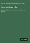 Cover-Bild zum Titel 'Le puits de Deir el Bahari' von 'Eugène Jean Baptiste Louis Joseph Lefébure'