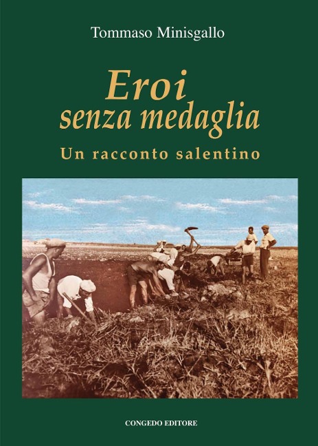 Eroi senza medaglia. Un racconto salentino - Tommaso Minisgallo