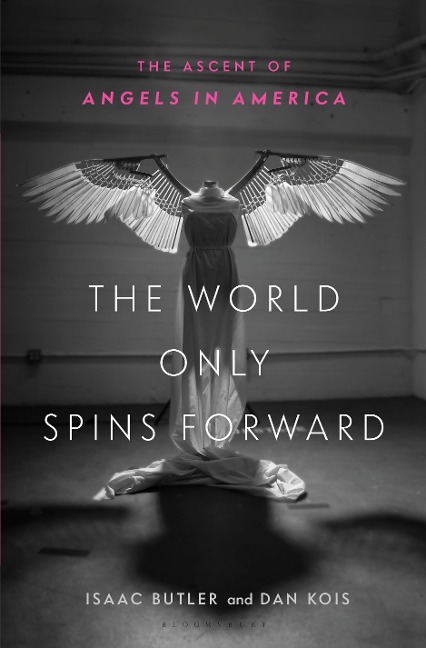 The World Only Spins Forward - Dan Kois, Isaac Butler