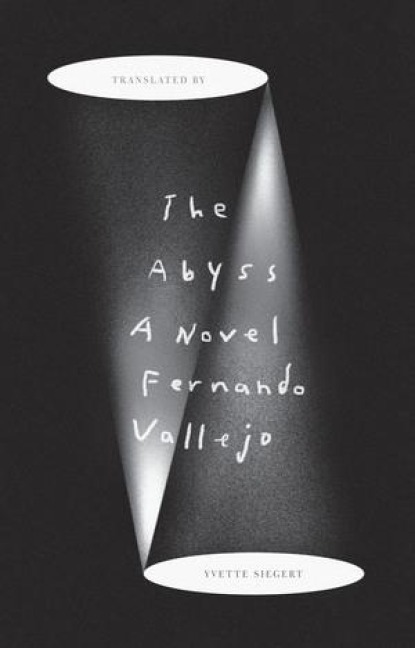 The Abyss - Fernando Vallejo