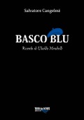 Cover-Bild zum Titel 'Basco blu. Ricordo di Ubaldo Mirabelli' von 'Salvatore Cangelosi'