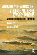 Cover-Bild zum Titel 'Working with Adolescent Violence and Abuse Towards Parents' von ''