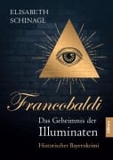 Cover-Bild zum Titel 'Francobaldi - Das Geheimnis der Illuminaten' von 'Elisabeth Schinagl'