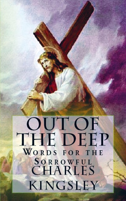 Out of the Deep - Charles Kingsley