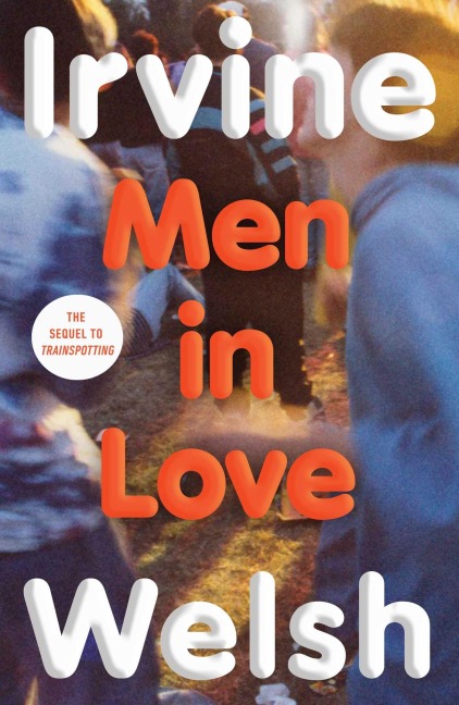 Men in Love - Irvine Welsh