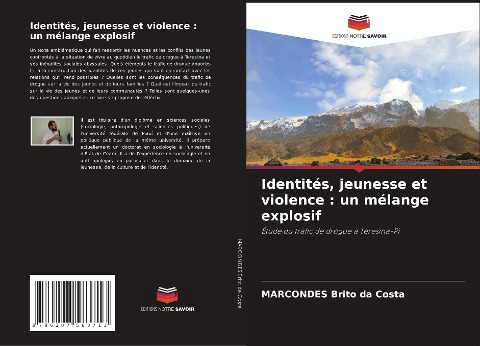 Identités, jeunesse et violence : un mélange explosif - Marcondes Brito Da Costa