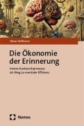 Cover-Bild zum Titel 'Die Ökonomie der Erinnerung' von 'Oliver Hoffmann'