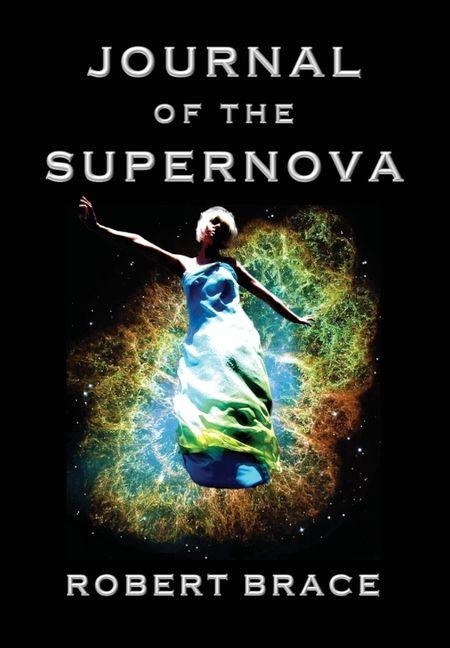 Journal of the Supernova - Robert Brace