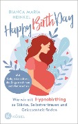 Cover-Bild zum Titel 'Happy Birth Day' von 'Bianca Maria Heinkel'