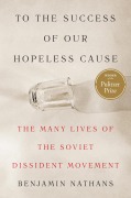 Cover-Bild zum Titel 'To the Success of Our Hopeless Cause (Pulitzer Prize Winner)' von 'Benjamin Nathans'