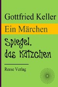 Cover-Bild zum Titel 'Spiegel, das Kätzchen' von 'Gottfried Keller'
