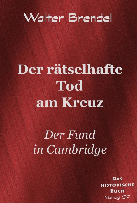 Der rätselhafte Tod am Kreuz - Walter Brendel