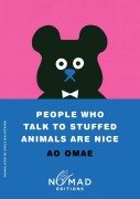 Cover-Bild zum Titel 'People Who Talk to Stuffed Animals Are Nice (Nomad Edition)' von 'Ao Omae'
