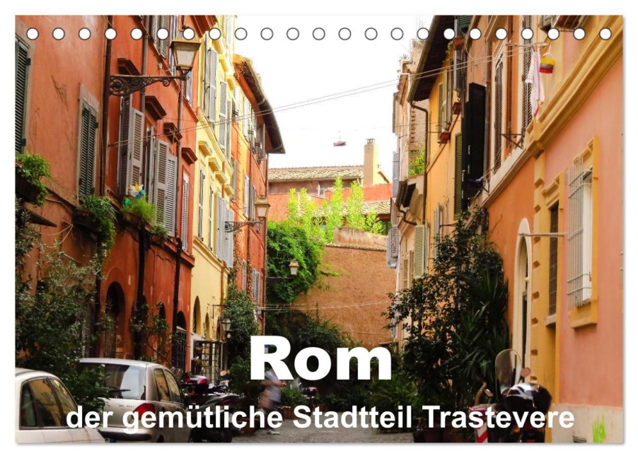 Rom - der gemütliche Stadtteil Trastevere (Tischkalender 2025 DIN A5 quer), CALVENDO Monatskalender - Brigitte Dürr