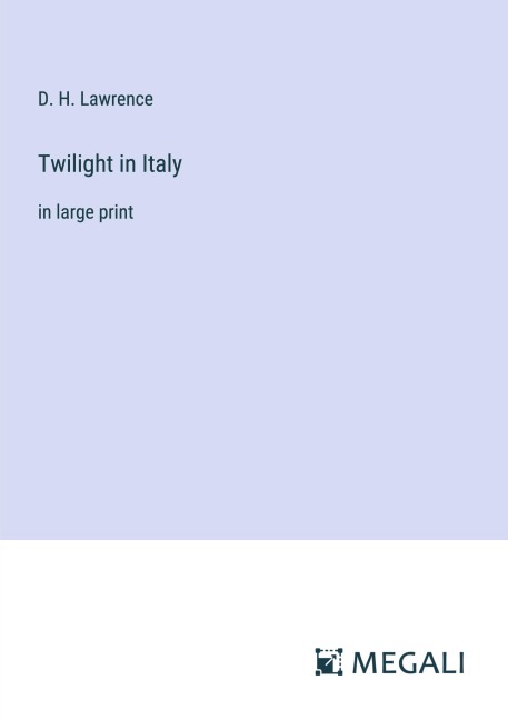Twilight in Italy - D. H. Lawrence