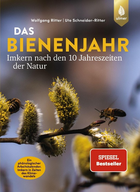 Das Bienenjahr - Imkern nach den 10 Jahreszeiten der Natur - Wolfgang Ritter, Ute Schneider-Ritter