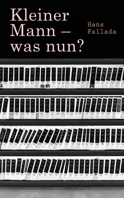 Kleiner Mann - was nun? - Hans Fallada
