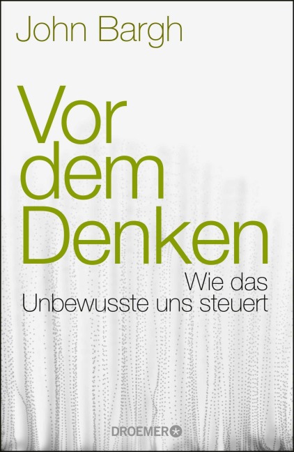 Vor dem Denken - John Bargh