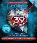 Cover-Bild zum Titel 'Shatterproof (the 39 Clues: Cahills vs. Vespers, Book 4)' von 'Roland Smith'