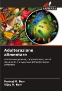 Cover-Bild zum Titel 'Adulterazione alimentare' von 'Pankaj M. Ram, Vijay R. Ram'