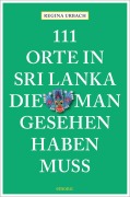 Cover-Bild zum Titel '111 Orte in Sri Lanka, die man gesehen haben muss' von 'Regina Urbach'