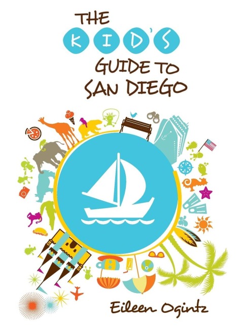 Kid's Guide to San Diego - Eileen Ogintz