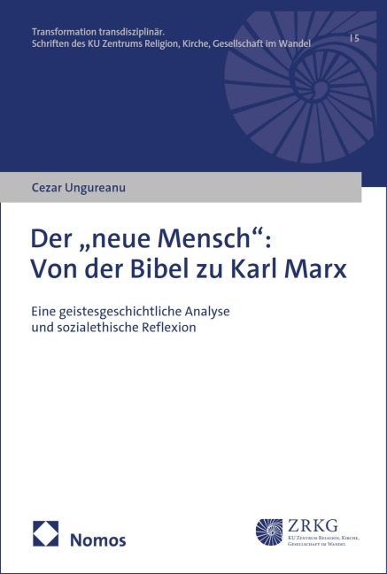 Der "neue Mensch": Von der Bibel zu Karl Marx - Cezar Ungureanu