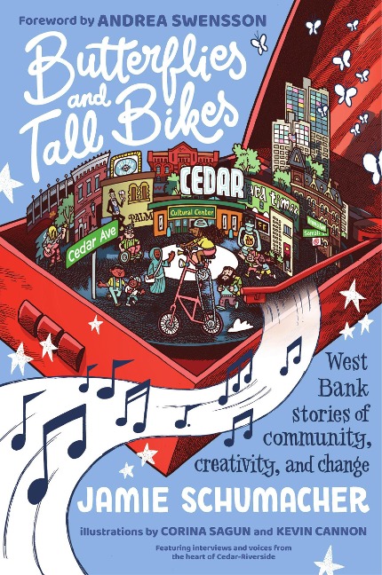 Butterflies and Tall Bikes: West Bank Stories of Community, Creativity, and Change - Jamie Schumacher
