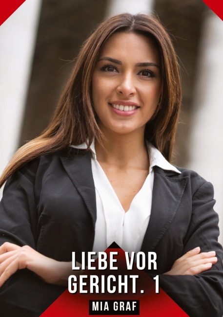 Liebe vor Gericht. 1 - Mia Graf