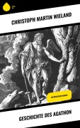 Cover-Bild zum Titel 'Geschichte des Agathon' von 'Christoph Martin Wieland'