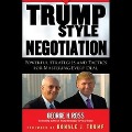 Trump-Style Negotiation Lib/E: Powerful Strategies and Tactics for Mastering Every Deal - George H. Ross