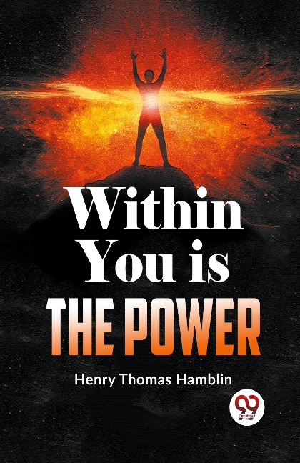 Within You Is The Power - Henry Thomas Hamblin