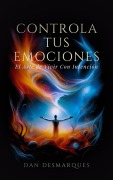 Cover-Bild zum Titel 'Controla Tus emociones' von 'Dan Desmarques'