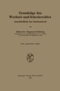 Cover-Bild zum Titel 'Grundzüge des Wechsel- und Scheckrechtes einschließlich der Gesetzestexte' von 'Siegmund Grünberg'