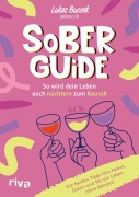 Cover-Bild zum Titel 'Sober Guide - So wird dein Leben auch nüchtern zum Rausch' von 'Lukas Buczek'