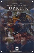 Cover-Bild zum Titel 'Rönesans Tarih Düsüncesinde Türkler' von 'Margaret Meserve'