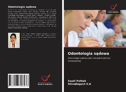 Odontologia s¿dowa - Swati Pathak, Shivalingesh K. K