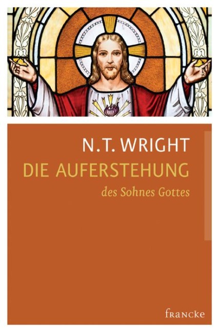 Die Auferstehung des Sohnes Gottes - N. T. Wright