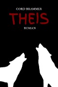 Cover-Bild zum Titel 'THEIS' von 'Cord Brammer'
