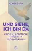 Cover-Bild zum Titel 'Und siehe, ich bin da' von 'Ulrike Lynn'