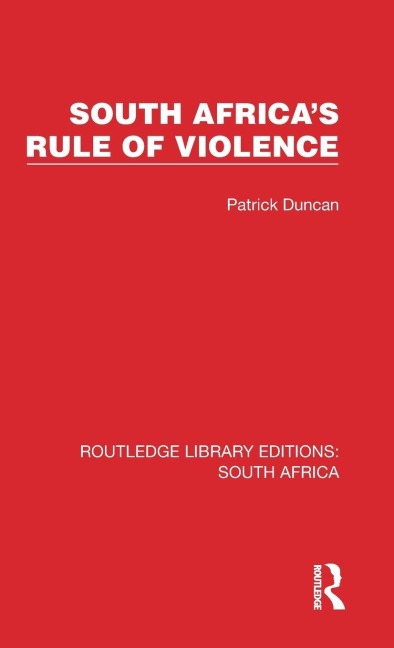 South Africa's Rule of Violence - Patrick Duncan