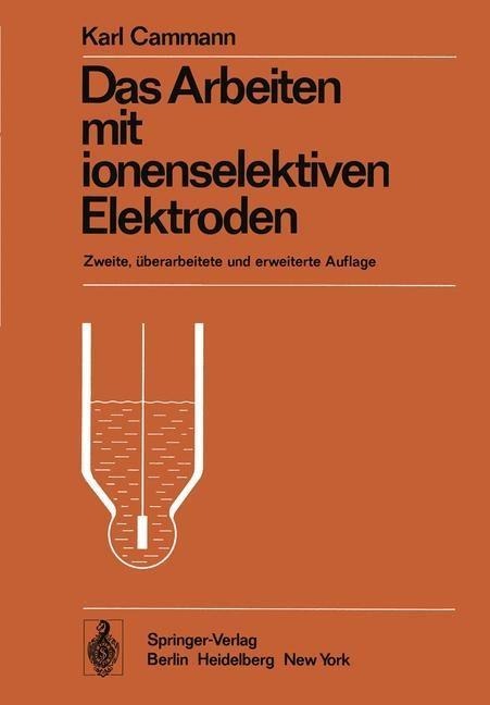 Das Arbeiten mit ionenselektiven Elektroden - K. Cammann