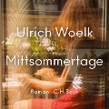Cover-Bild zum Titel 'Mittsommertage' von 'Ulrich Woelk'