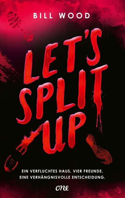 Let's Split Up - Ein verfluchtes Haus. Vier Freunde. Eine verhängnisvolle Entscheidung. - Bill Wood