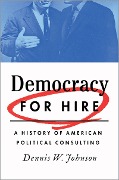 Cover-Bild zum Titel 'Democracy for Hire' von 'Dennis W. Johnson'