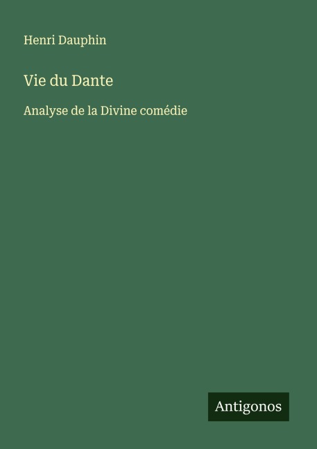 Vie du Dante - Henri Dauphin