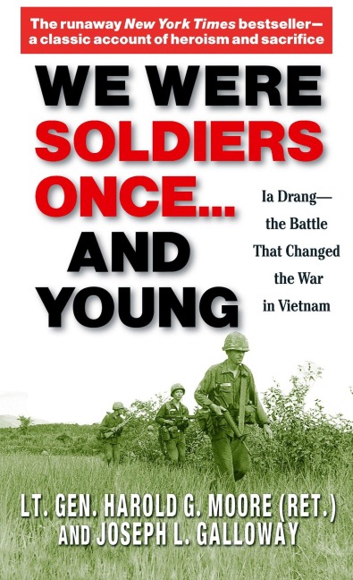 We Were Soldiers Once... and Young - General Ha Moore, Joseph Galloway